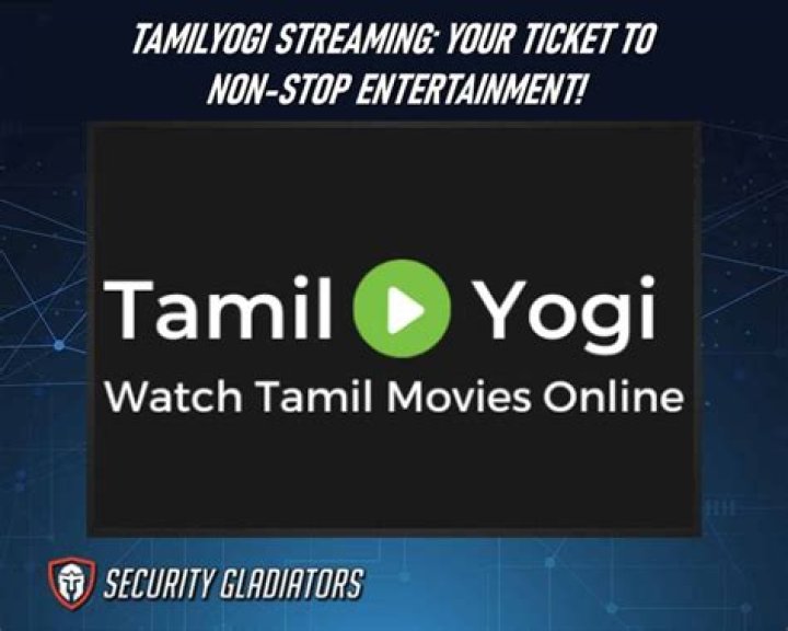 How to Stream TamilYogi Movies Safely and Quickly on Any Device